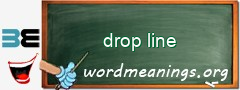 WordMeaning blackboard for drop line